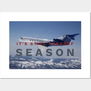 (F·G·O™)-Its Still Take Off Season Posters and Art